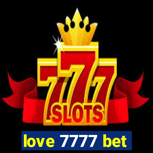 love 7777 bet